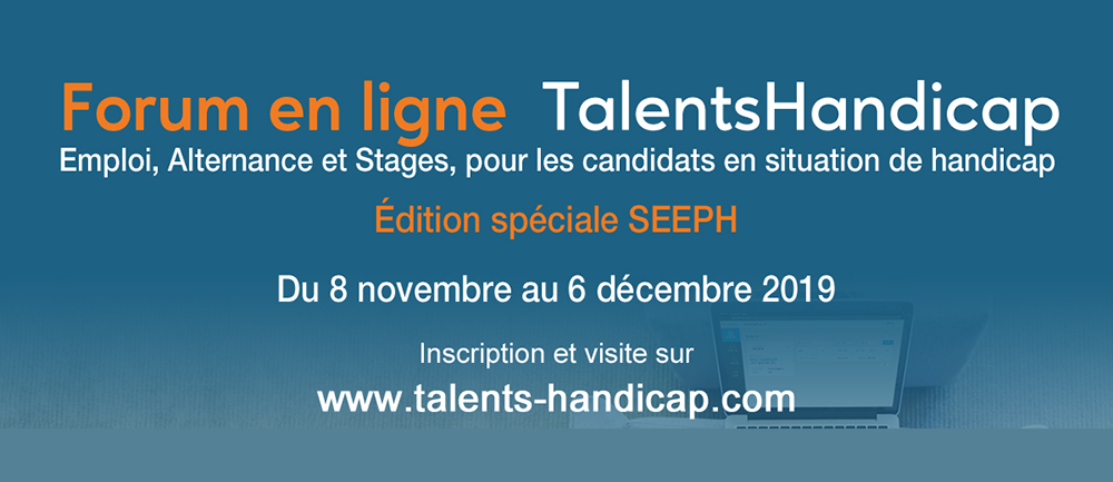 Forum Emploi Talents Handicap : édition en ligne spéciale SEEPH du 8 novembre au 6 décembre 