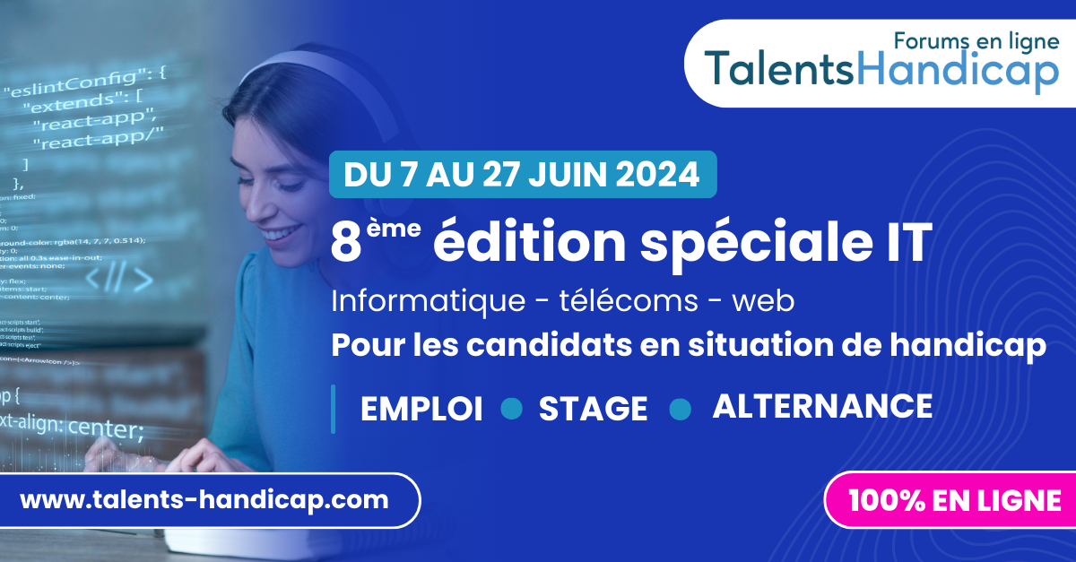 8ème édition nationale spéciale IT des forums en ligne Talents Handicap 